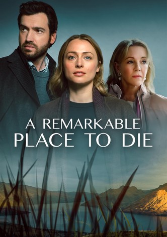 A Remarkable Place to Die poster
