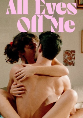 All Eyes Off Me poster