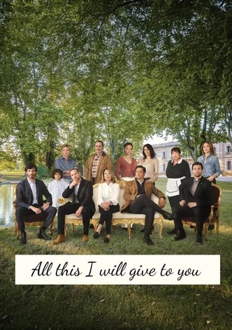 All This I Will Give to You poster