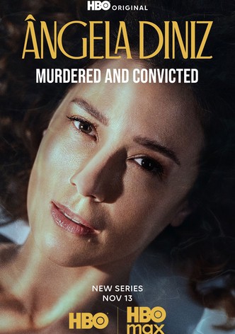 Ângela Diniz: Murdered and Convicted poster