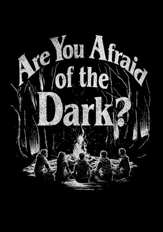 Are You Afraid of the Dark? poster