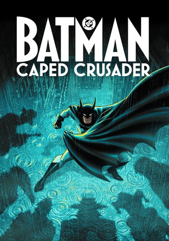 Batman: Caped Crusader poster