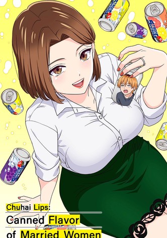 Chuhai Lips: Canned Flavor of Married Women poster