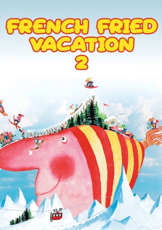 French Fried Vacation 2 poster