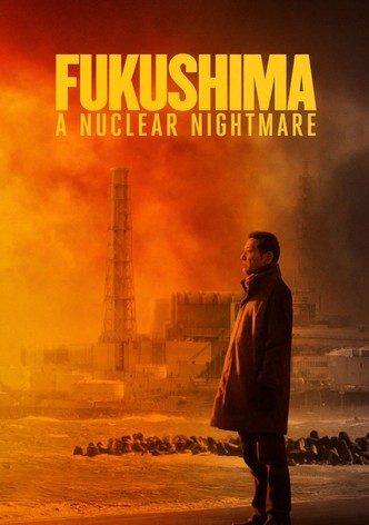 Fukushima: A Nuclear Nightmare poster