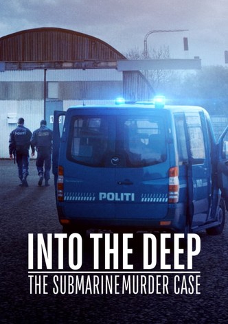 Into the Deep: The Submarine Murder Case poster