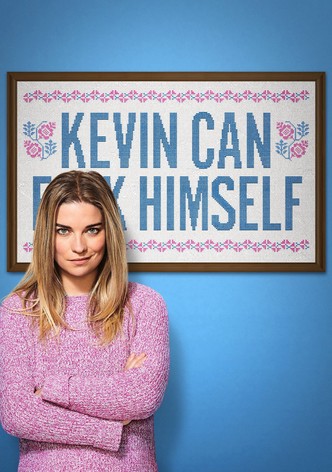 Kevin Can F**K Himself poster