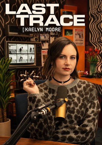 Last Trace with Kaelyn Moore poster