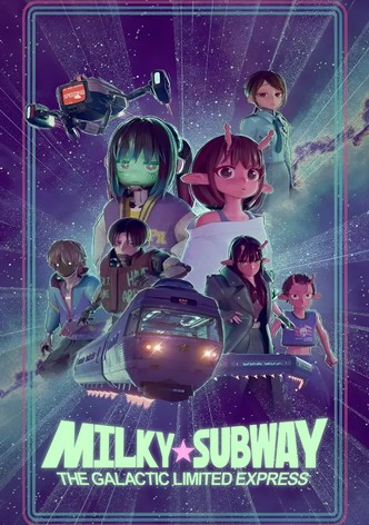 Milky☆Subway: The Galactic Limited Express poster