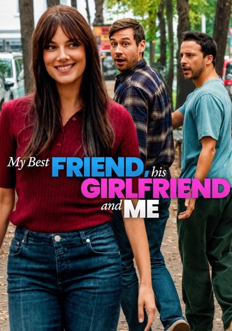 My Best Friend, His Girlfriend and Me poster