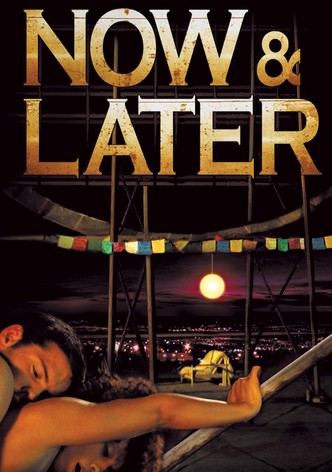 Now & Later poster