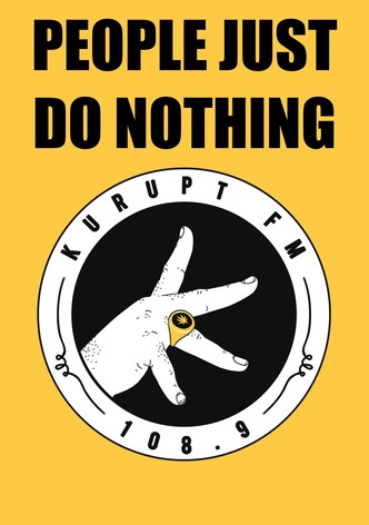 People Just Do Nothing poster
