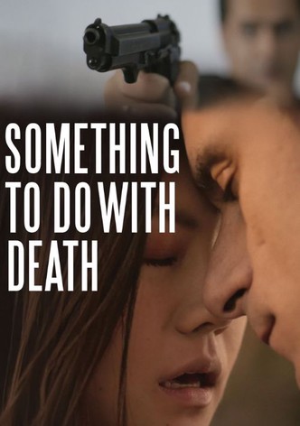 Something to Do with Death poster