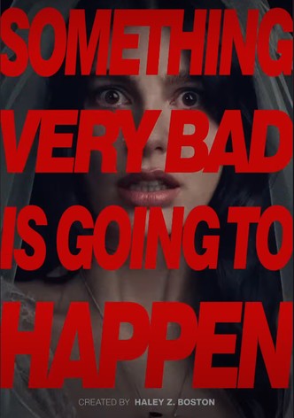 Something Very Bad Is Going to Happen poster