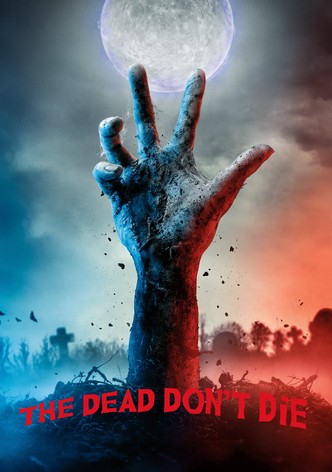 The Dead Don't Die poster