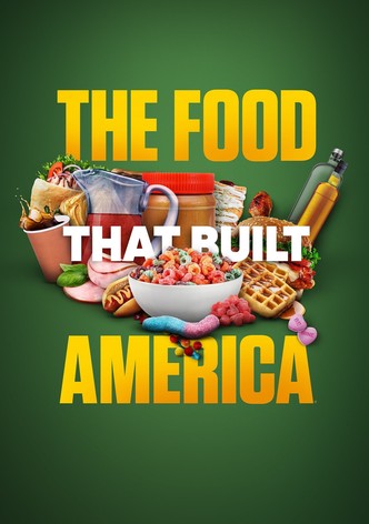 The Food That Built America poster