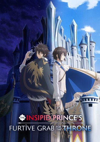 The Insipid Prince's Furtive Grab for the Throne poster
