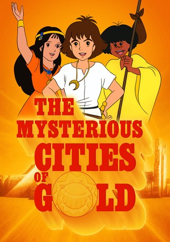 The Mysterious Cities of Gold poster