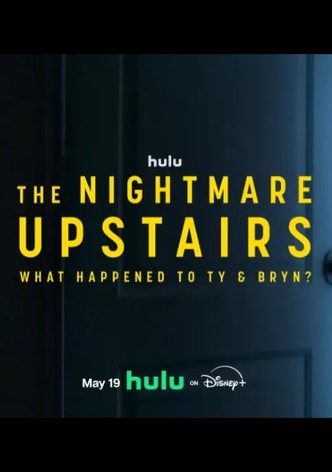 The Nightmare Upstairs: What Happened to Ty and Bryn? poster