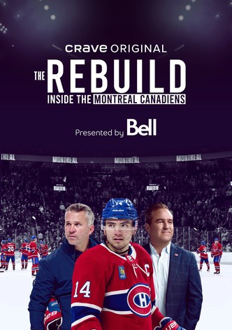 The Rebuild: Inside the Montreal Canadiens poster