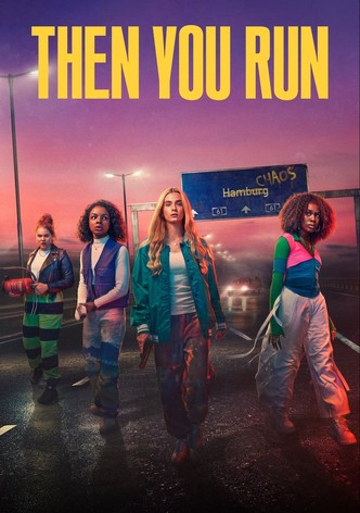 Then You Run poster