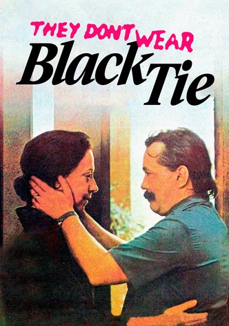They Don't Wear Black Tie poster