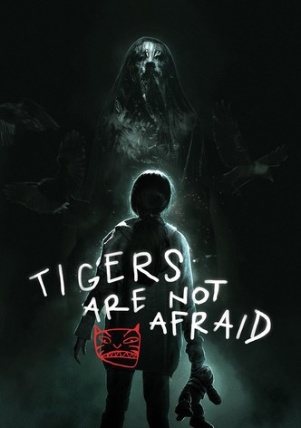Tigers Are Not Afraid poster