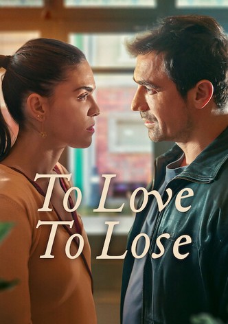 To Love, To Lose poster