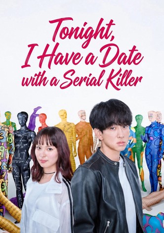 Tonight, I Have a Date with a Serial Killer poster