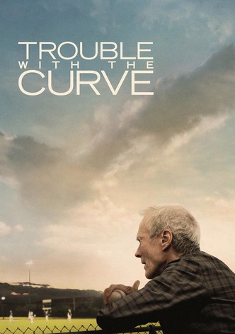 Trouble with the Curve poster