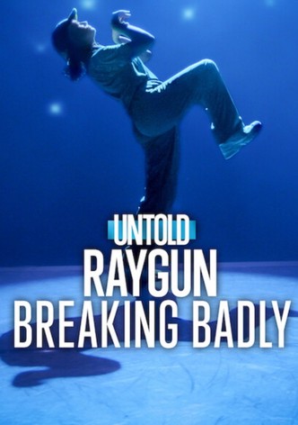 Untold Raygun: Breaking Badly poster
