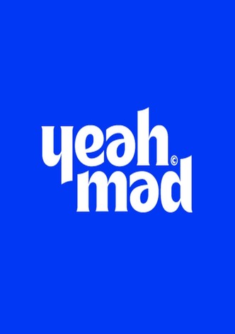 Yeah Mad poster