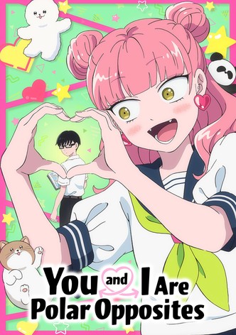 You and I Are Polar Opposites poster