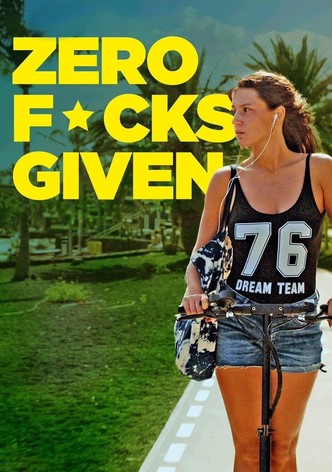 Zero Fucks Given poster